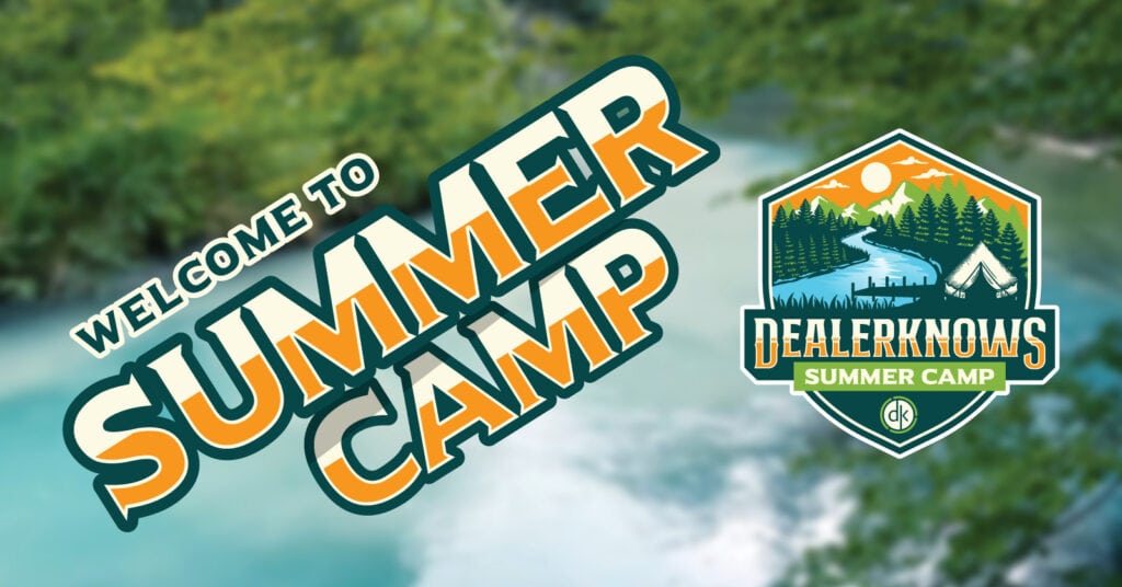 DealerKnows Summer Camp